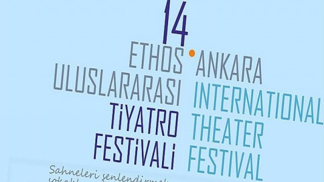 14. Ethos Ankara Uluslararası Tiyatro Festivali Başlıyor