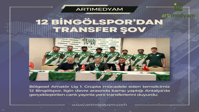 12 Bingölspor’dan Transfer Şov