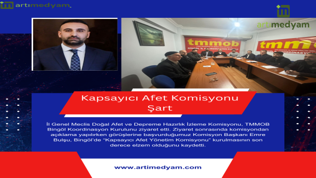 “Kapsayıcı Afet Komisyonu Şart”